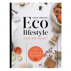 Boek: Eco Lifestyle. Aan de slag! door Anne Drake Bag-again zero waste webshop